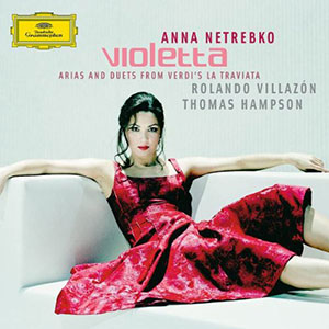 Anna Netrebko - Violetta - Arias and Duets from Verdi's La Traviata, CD