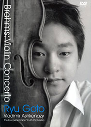 Ryu Goto - Brahms: Violin Concerto, DVD