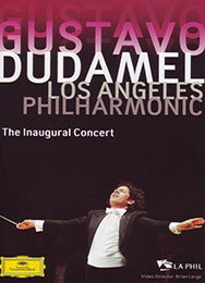 Gustavo Dudamel - Los Angeles Philharmonic - The Inaugural Concert, DVD